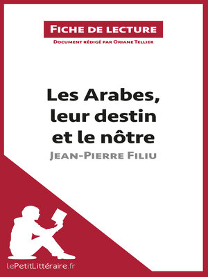 cover image of Les Arabes, leur destin et le nôtre de Jean-Pierre Filiu (Fiche de lecture)